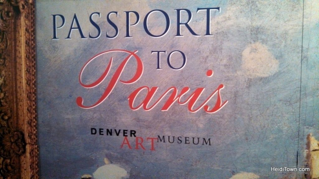 Passport to Paris at the Denver Art Museum. HeidiTown.com