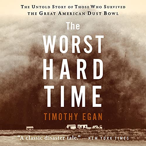 The Worst Hard Time Dust Bowl by Eagan
